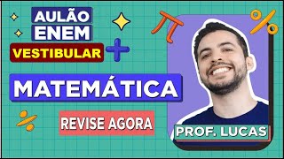 AULÃO DE MATEMÁTICA PARA O ENEM E VESTIBULARES Resumo dos 10 temas que mais caem na prova [upl. by Robinet]