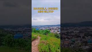 RourkelaChhend Mini HillTop View rklhilltopshilltopviewrourkelaytshorts youtubeshortsviral [upl. by Einal160]