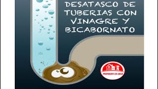 DESATASCAR TUBERIAS CON BICARBONATO Y VINAGRE desatascos tuberias tips casero economico [upl. by Judenberg787]