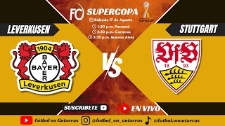 Bayer Leverkusen VS Stuttgart  SUPERCOPA ALEMANA  FINAL [upl. by Oconnor]