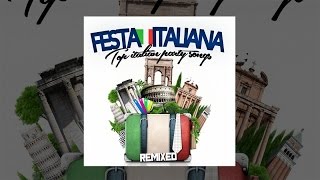 Festa Italiana  Top italian party songs remixed [upl. by Miuqaoj278]