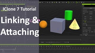 IClone 7 Tutorial  Linking And Attaching [upl. by Wera]