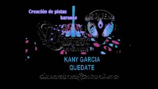 Kany Garcia Quedate karaoke [upl. by Ahsimat531]