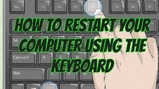 How to Restart Your Computer Using the Keyboard [upl. by Juliette]