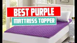 Discovering the Best Purple Mattress Toppers in 2023  Mattress Toppers A Buying Guide [upl. by Atiugal]