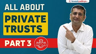 All you need to know about Private Trusts Part 3  CA Yogesh Katariya [upl. by Neffets]