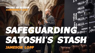 Safeguarding Satoshi’s Stash  Jameson Lopp  Future of Bitcoin 2024 [upl. by Sandye327]