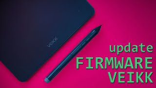 How to update FIRMWARE of VEIKK graphic tablet [upl. by Naid372]