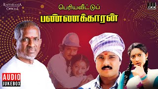 Periya Veetu Pannakkaran Jukebox  Tamil Movie Songs  Ilaiyaraaja  Karthik  M N Nambiar  Kanaka [upl. by Armbruster695]