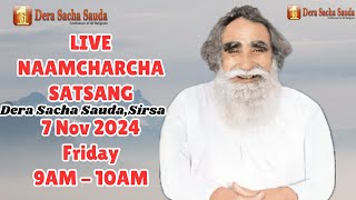 7 Nov 2024  Incarnation Month  Live Naamcharcha Satsang  Sirsa SaintMSGInsan [upl. by Aromas]