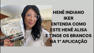 HENÊ QUE TINGE E ALISA NA PRIMEIRA APLICAÇÃO ♥️ HENÊ INDIANO IIKER EM 72 HORAS RESULTADO PERFEITO [upl. by Phila]