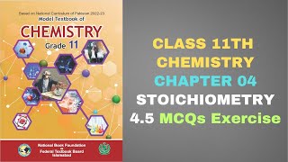 45 MCQs Exercise STOICHIOMETRY Chapter 4 Chemistry Class 11 FBISE New Syllabus 2024 NBF [upl. by Kimberlee]