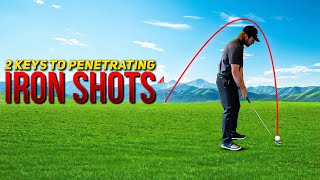 Iron Golf Swing Tips  2 Keys to Penetrating Iron Shots [upl. by Lizbeth]