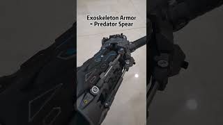 Exoskeleton Armor and Predator Spear [upl. by Seaton]