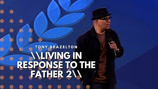 Living In Response To The Father  Tony Brazelton [upl. by Frida]