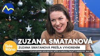 Zuzana Smatanová si prešla vyhorením  Teleráno [upl. by Menard]