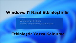 Windows 11 Etkinleştirme amp Windowsu Etkinleştir Yazısı Nasıl Kaldırılır [upl. by Pennington]