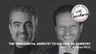 30 The quotNonDental Aspectsquot to Succeed as a Dentist with Dr Andrea Ricci [upl. by Alemahs186]