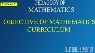 Objectives of mathematics curriculumpedagogy of mathematicsBED third semesterOdiaANU [upl. by Heck]