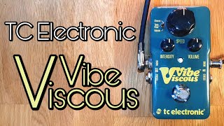 TC Electronic Viscous Vibe [upl. by Tybi864]