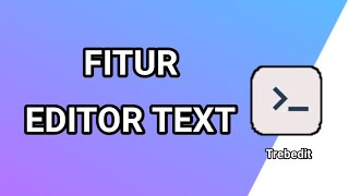 5 Fitur Editor Text  Cara menggunakan Aplikasi Trebedit  Tutorial Trebedit [upl. by Idona]