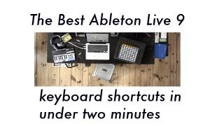 Ableton Live 9 Must know Keyboard shortcuts in under two minutes [upl. by Kabob]