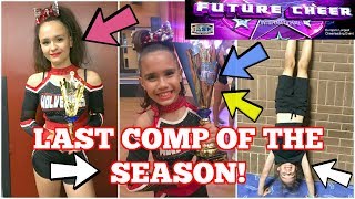 FUTURE CHEER INTERNATIONALS 2018😝 amp LAST COMP OF THE SEASON😭82 VLOG [upl. by Yerffe]