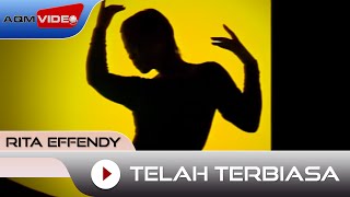 Rita Effendy  Telah Terbiasa  Official Video [upl. by Norrahc]