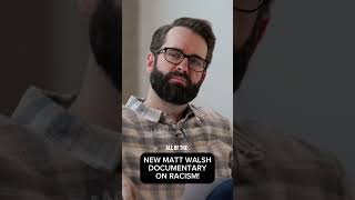 Matt Walsh New Documentary on Racism Credit Daily Wire Matt Walsh amiracist funny comedy [upl. by Neit]