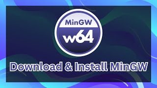 StepbyStep Guide Download amp Install MinGWw64 on Windows 1011 for CC Programming 2024 [upl. by Nerag815]