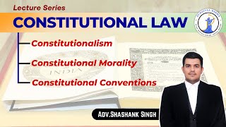 Constitutionalism and Constitutional Conventions  Judiciary  Adv Shashank Singh  Judicial Disha [upl. by Holman]