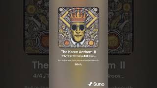 The Karen Anthem II [upl. by Airliah]