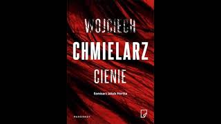 Wojciech Chmielarz  Jakub Mortka tom 5  Cienie1  Audiobooki  Audiobook Pl  Romans [upl. by Charlie]