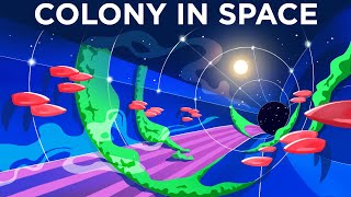 How to Build a Space Colony  Visualizing The Future [upl. by Bussey]