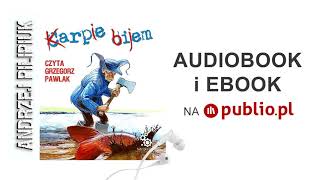 Karpie bijem Andrzej Pilipiuk Audiobook PL [upl. by Saundra]