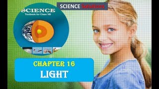 Light CLASS 8 SCIENCE NCERT SOLUTIONS CHAPTER 16 [upl. by Belter]