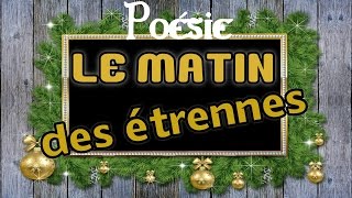 Poésie 🎁 Le matin des étrennes dArthur Rimbaud 🎁 [upl. by Medor]