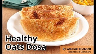 Healthy Oats Dosa Recipe  Quick Diabetic Breakfast  Svasthi Diabetes [upl. by Bramwell]