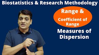 Part 12 Range amp Coefficient of Range  Measures of Dispersion Biostatistics amp Research Methodology [upl. by Jaymie168]