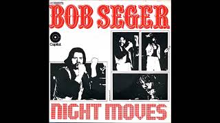 Bob Seger  Night Moves single mix 1976 [upl. by Risan]