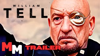 quotWILLIAM TELL  Trailer 2025  Ben Kingsleyquot [upl. by Ahsilif116]