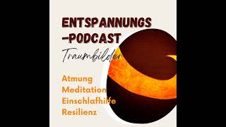 Traumbilder  Der Entspannungspodcast [upl. by Onaireves499]