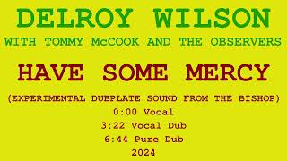 Delroy WilsonHave Some Mercy dubplate style [upl. by Chud592]