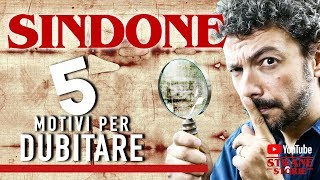 SINDONE 5 motivi per DUBITARE  Strane Storie [upl. by Korff566]