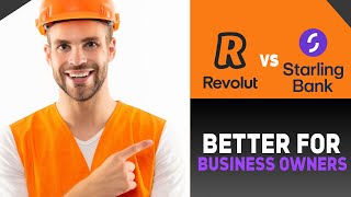 REVOLUT VS STARLING BANK WHATS BEST BUSINESS OWNERS [upl. by Aroon]