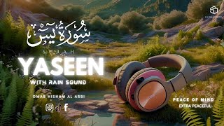 Most Beautiful Recitation of Surah Yaseen for Calm and Relaxation by Omar Hisham al Arbi [upl. by Skylar]