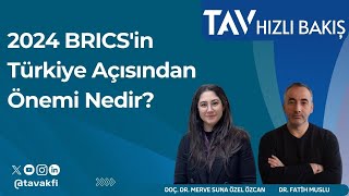 2024 BRICSin Türkiye Açısından Önemi Nedir I Doç Dr Merve Suna Özel Özcan [upl. by Darach838]