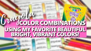 BEAUTIFUL CRAYOLA COLOR COMBINATIONS USING MY FAVORITE BRIGHT VIBRANT COLORS  Make Your Pages POP [upl. by Ikila822]