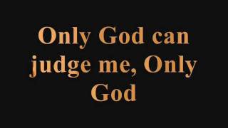 Tupac Only God Can Judge Me  Lyrics [upl. by Kristina]