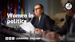 Women in politics ⏲️ 6 Minute English [upl. by Shay]